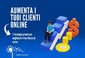 Come aumentare i tuoi clienti online: 7 strategie